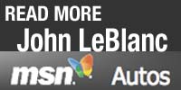 Read More John Leblanc at autos.msn
